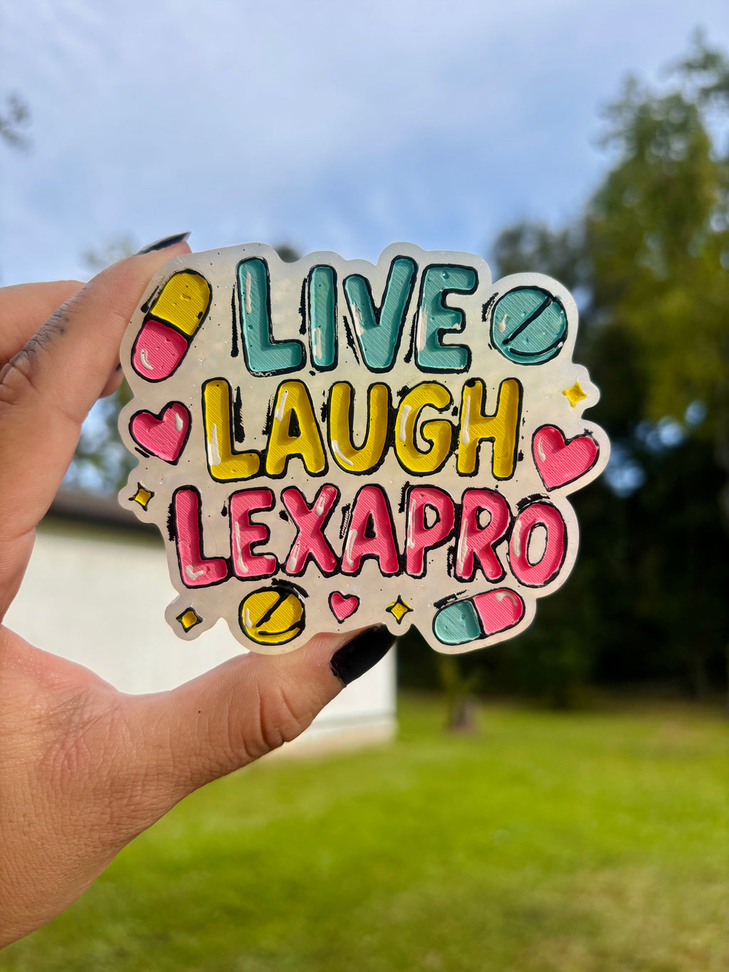 Live Laugh Lexapro Freshie Mold