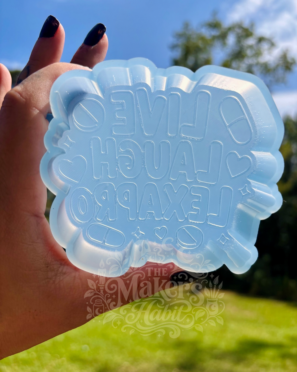 Live Laugh Lexapro Freshie Mold