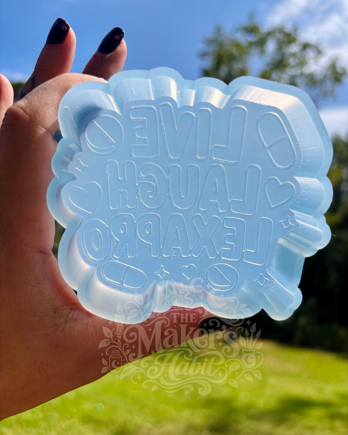 Live Laugh Lexapro Freshie Mold